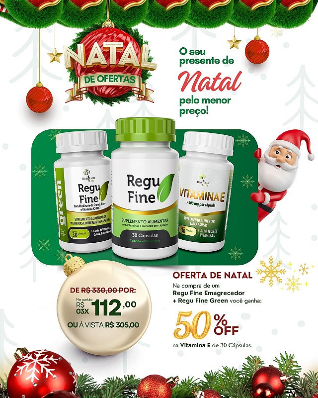 Na Compra de um REGU FINE + REGU FINE GREEN Você Ganha 50% de desconto na VITAMINA E