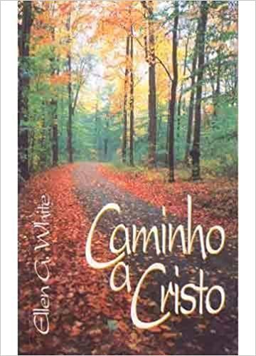 Caminho a Cristo Ellen G. White - Casa da Cultura Livraria e Sebo online