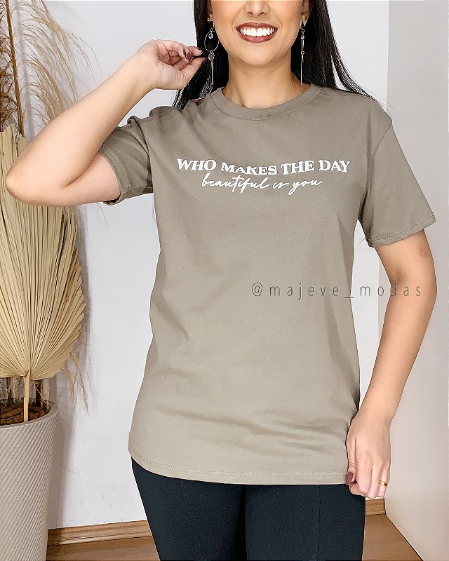 Tee-shirt Verde  “quem deixa o dia lindo é você“