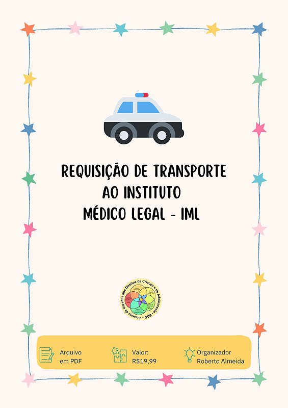 REQUISIÇÃO DE TRANSPORTE AO INSTITUTO MÉDICO LEGAL - IML