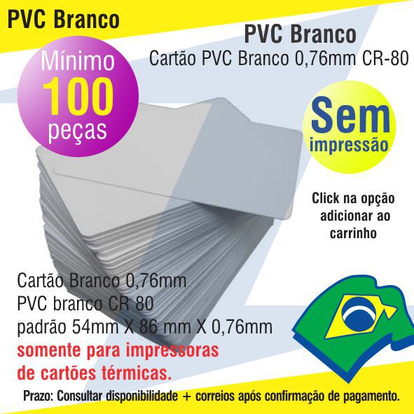 100 Cartões PVC Brancos - Cartões Brazil SERVIÇOS GRÁFICOS E BRINDES