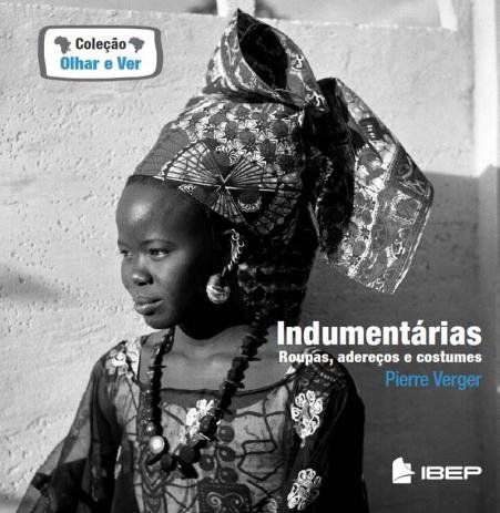 Indumentárias roupas, adereços e costumes - Loja Fundação Pierre Verger