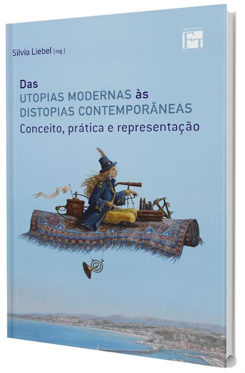 Das Utopias Modernas às Distopias Contemporâneas: conceito