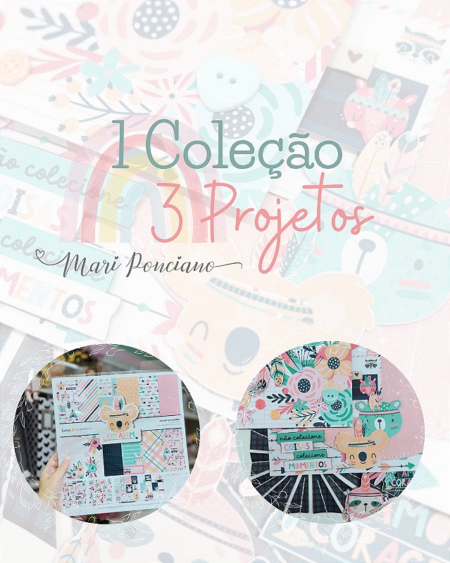 1 Coleção - 3 Projetos