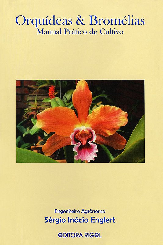 Livro: Orquídeas & Bromélias - Manual Prático de Cultivo | Editora
