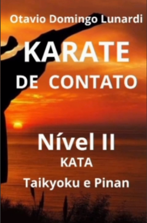 e-Book Karate de Contato Nível II - Taikyoku e Pinan por Otavio Domingo Lunardi - em Português do Brasil
