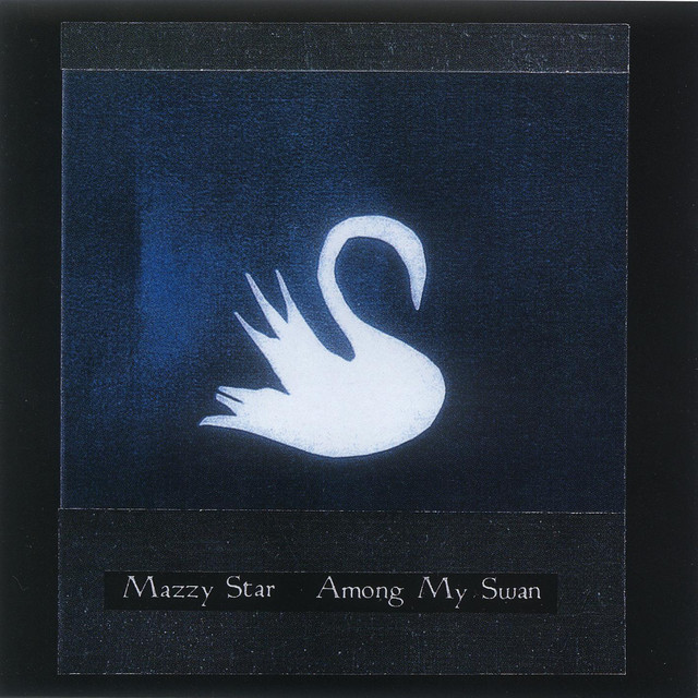 MAZZY STAR - AMONG MY SWAN - LP - Baratos Afins