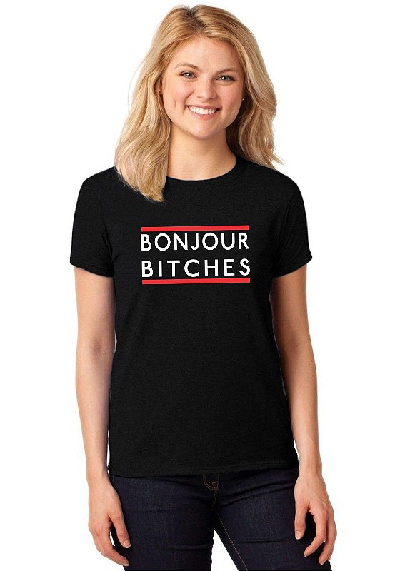 T-shirt Feminina Bonjour Bitches Estampada Camiseta Algodão Tumblr - Ateliê  São José - Moda, roupas, acessórios e muito mais!