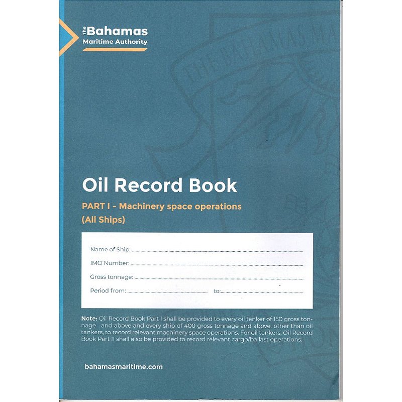 BAHAMAS Oil Record Book Part I (All Ships) Life Safety Life Safety