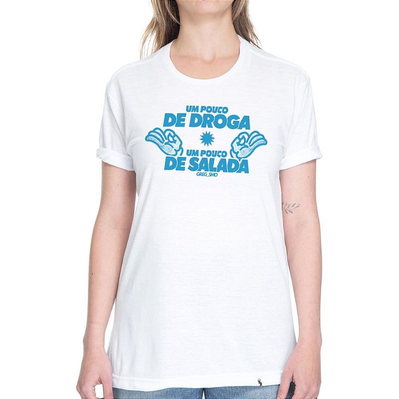 Um Pouco de Salada, Um Pouco de Drogas Camiseta Basicona Unissex El