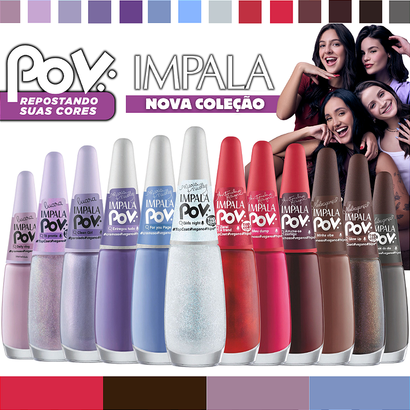 Coleção Esmaltes Impala POV Lançamento 12 Cores Esmalte Luara Mabragança Maria Nicolly Antonela Braga