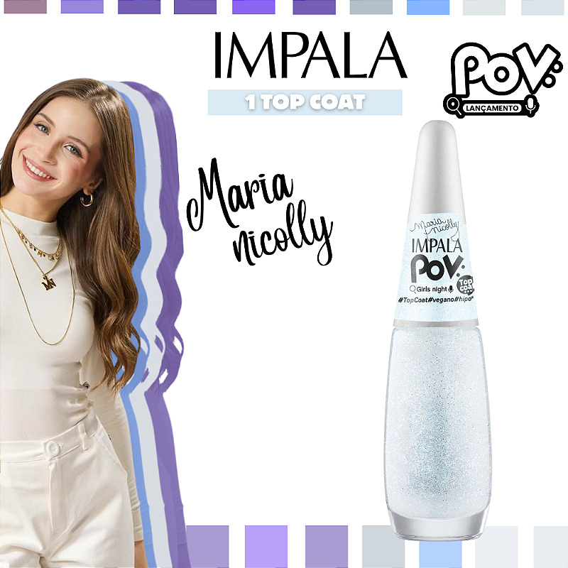 Esmalte Coleção POV Maria Nicolly Cor Girls Night 7,5ml Impala