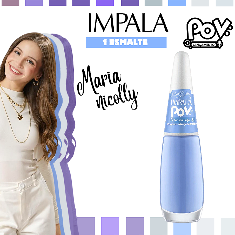 Esmalte Coleção POV Maria Nicolly Cor For You Page 7,5ml Impala