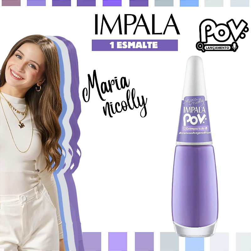 Esmalte Coleção POV Maria Nicolly Cor Entregou Tudo 7,5ml Impala