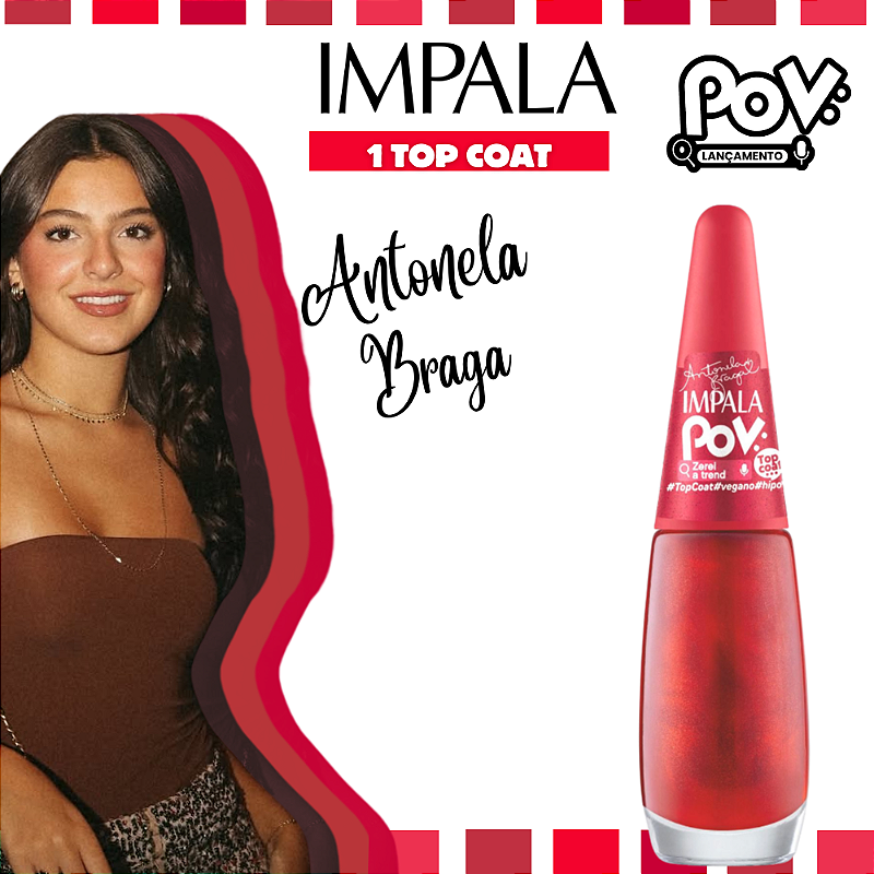 Esmalte Top Coat Coleção POV Antonela Braga Cor Zerei a Trend 7,5ml Impala