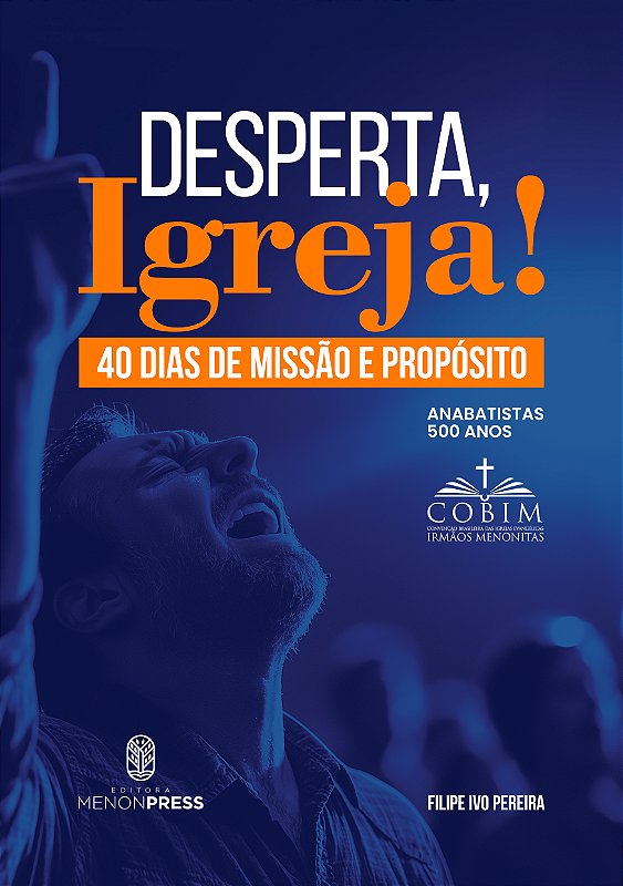 DESPERTA, Igreja! - 40 dias de Missão e Propósito
