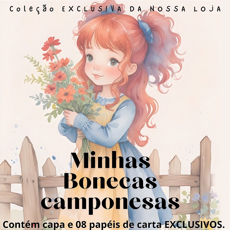 Coleção Minhas bonecas camponesas - 08 papéis de carta EXCLUSIVOS