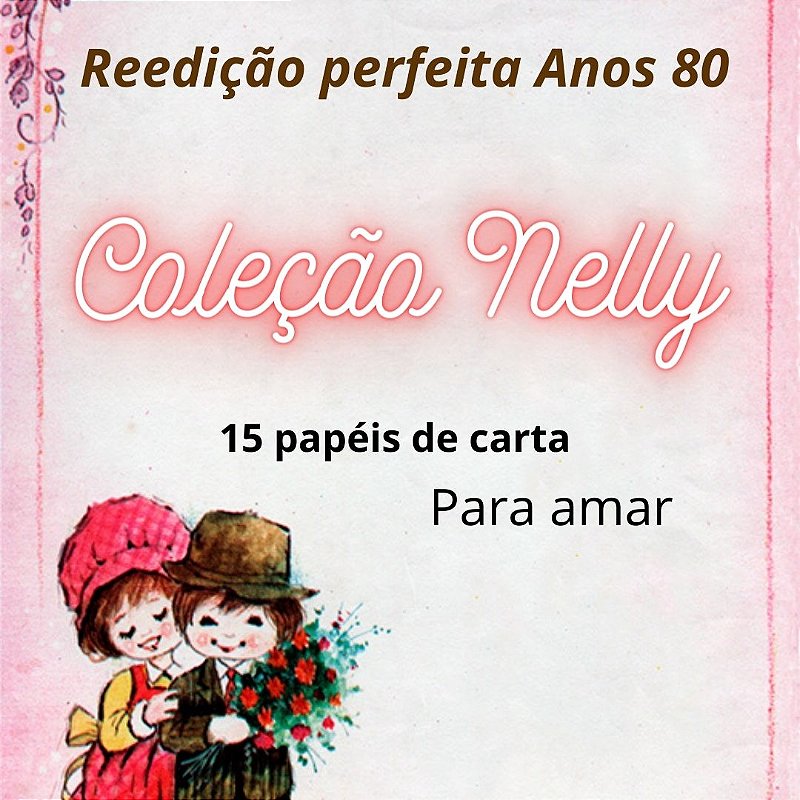 Coleção Nelly Anos 80 - REEDIÇÃO. 15 papéis de carta
