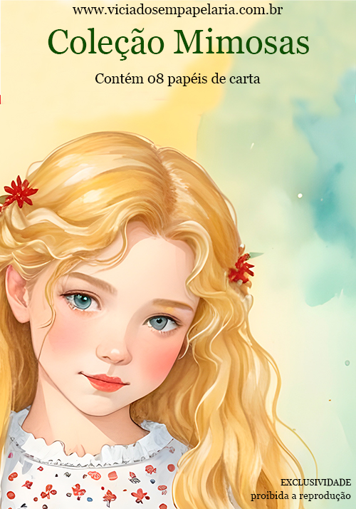 Coleção MIMOSAS - 08 papéis de carta - COLEÇÃO EXCLUSIVA - PROIBIDA A REPRODUÇÃO