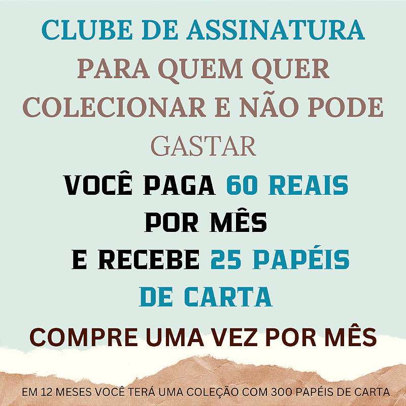 CLUBE DE ASSINATURA - RECEBA 25 PAPÉIS DE CARTA SORTIDOS - COMPRE UMA VEZ POR MÊS