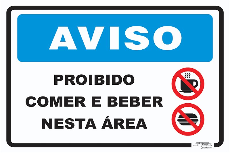 Placa Aviso Proibido Comer E Beber Nesta Área Afonso Sinalizações 