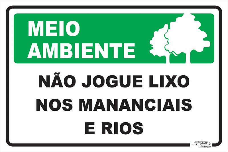 Placa Meio Ambiente Não Jogue Lixo nos Mananciais e Rios - Afonso ...