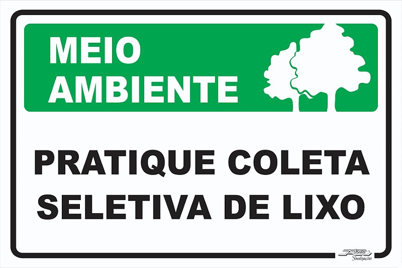 Placa Meio Ambiente Pratique Coleta Seletiva de Lixo - Afonso Sinalizações