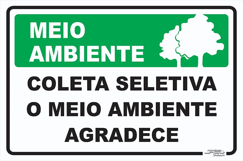 Placa Meio Ambiente Coleta Seletiva o Meio Ambiente Agradece - Afonso ...