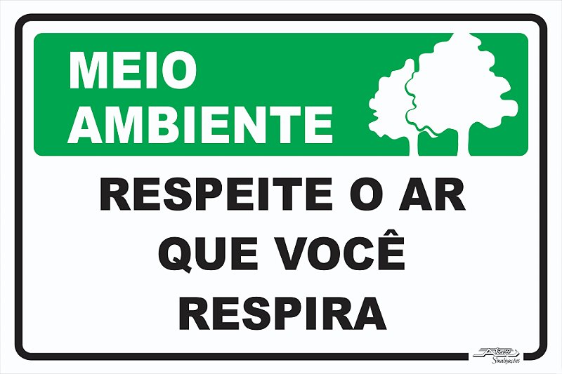 Placa Meio Ambiente Respeite o ar Que Você Respira - Afonso Sinalizações