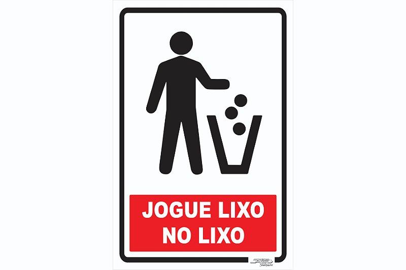 Placa Jogue Lixo no Lixo - Afonso Sinalizações