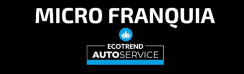 MicroFranquia - Ecotrend Auto Service