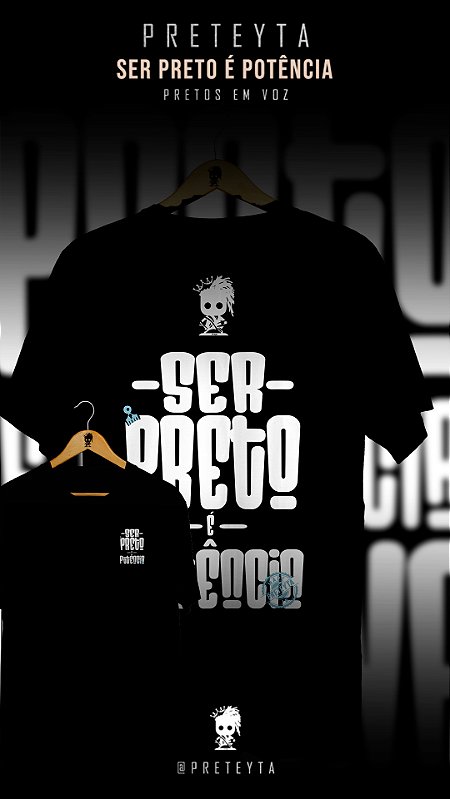 Camiseta - Ser Preto é Potência (Frente e Costas)