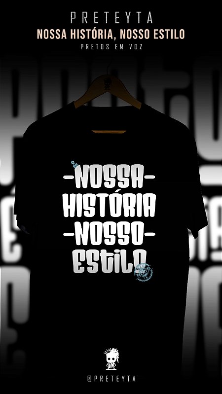 Camiseta - Nossa História, Nosso Estilo