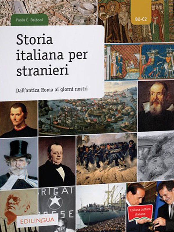 Storia Italiana Per Stranieri B2/C2 - Dall' Antica Roma Ai Giorni Nostri -  Libro Con Materiale Digitale: Storia italiana per stranieri. Libro