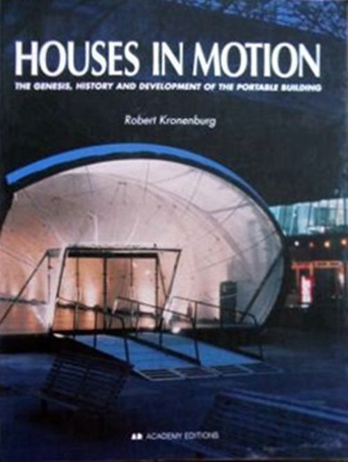Houses In Motion The Genesis, History And Development Of The Portable