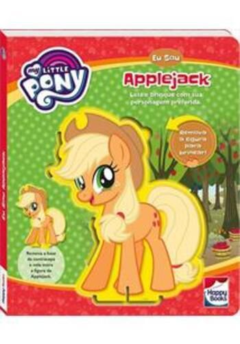 My Little Pony - Eu Sou Applejack - Atacado de Livros