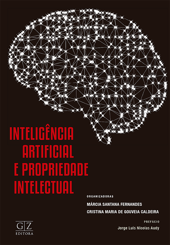 INTELIGÊNCIA ARTIFICIAL E PROPRIEDADE INTELECTUAL - Editora GZ - Livros ...