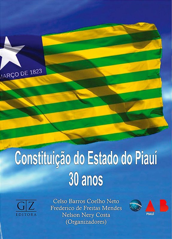 Constituição do Estado do Piauí – 30 anos - Editora GZ - Livros Jurídicos