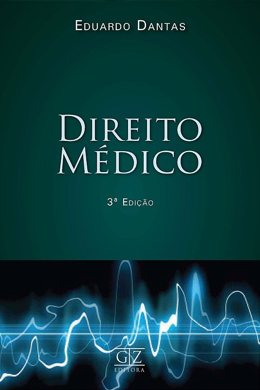 DIREITO MÉDICO - 3a EDIÇÃO - Editora GZ - Livros Jurídicos