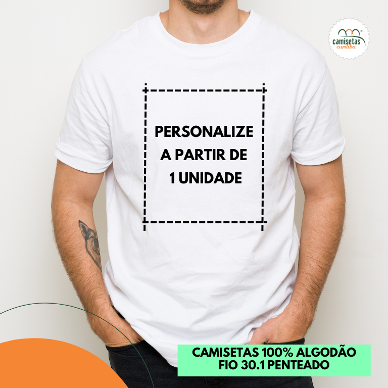 Camiseta Personalizada Unitária BRANCA - PERSONALIZE - Camisetas Curitiba