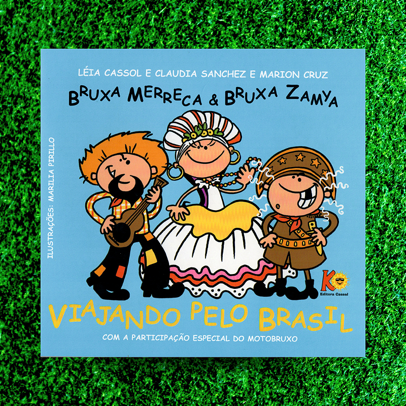 BRUXA MERRECA E BRUXA ZAMYA VIAJANDO PELO BRASIL | Editora Cassol