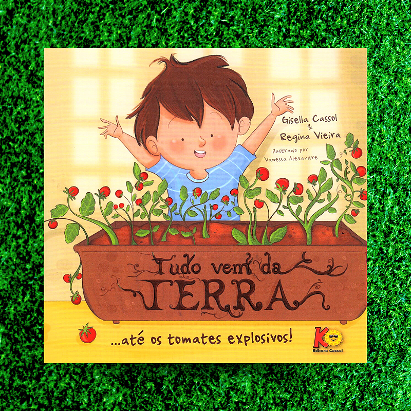 TBM様　30冊 その① TUDO VEM DA TERRA ATÉ OS TOMATES EXPLOSIVOS! | Editora Cassol