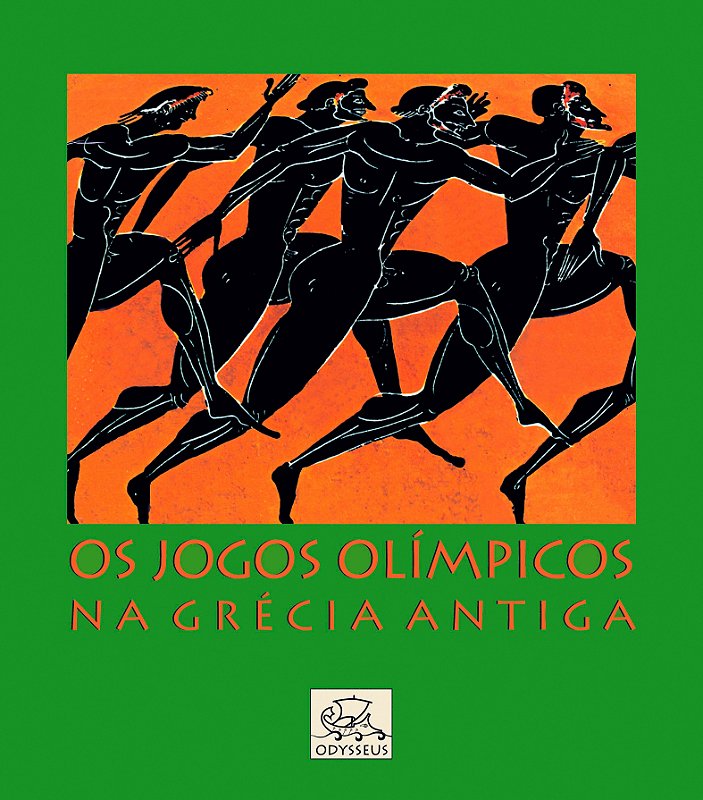 OS JOGOS OLÍMPICOS NA GRÉCIA ANTIGA - Livros & Livros