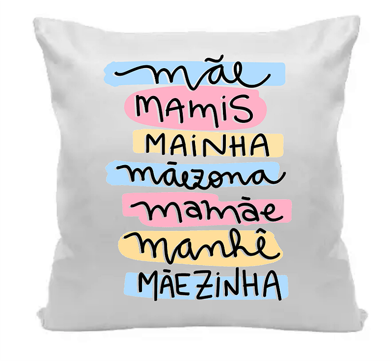 Almofada Presente Mãe Mamis Mainha 35x35
