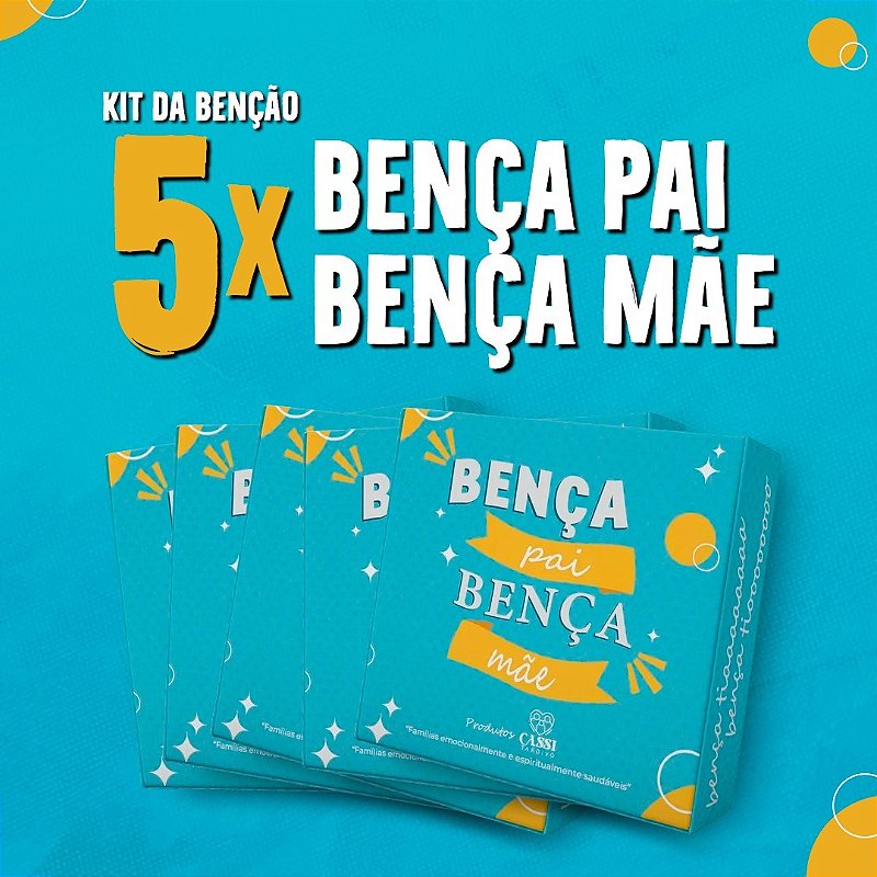 KIT 5 BENÇA PAI, BENÇA MÃE