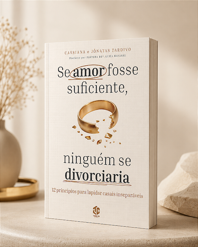 SE AMOR FOSSE SUFICIENTE NINGUÉM SE DIVORCIARIA