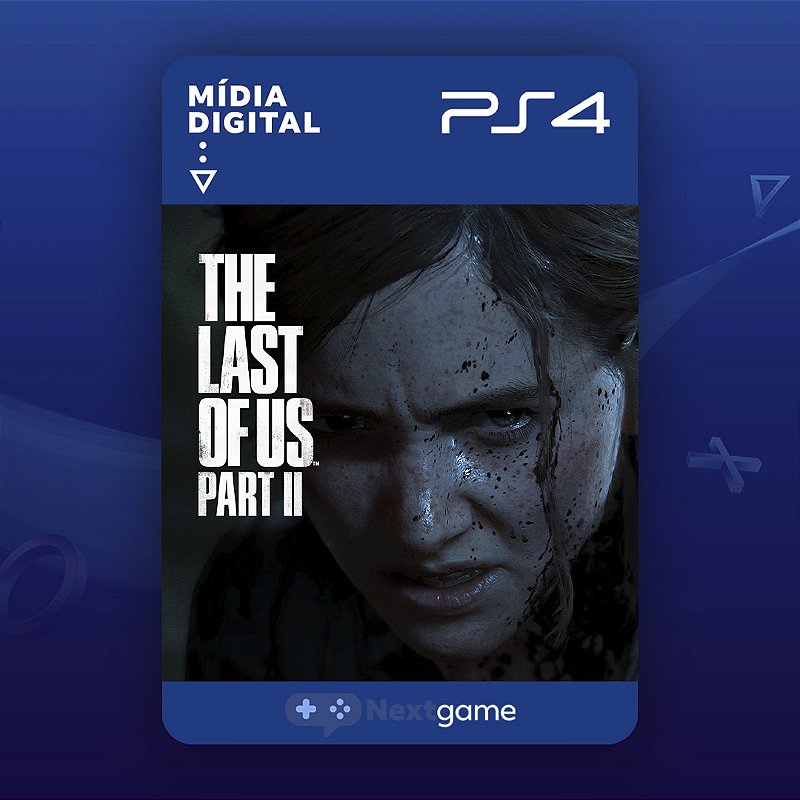 The Last Of Us Part II Para PS4 - Mídia Digital - Nextgame
