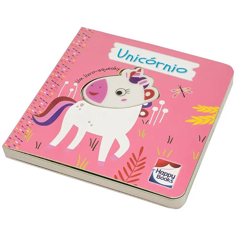 É do barulho! Um livro squeaky: Unicórnio - Happy Books