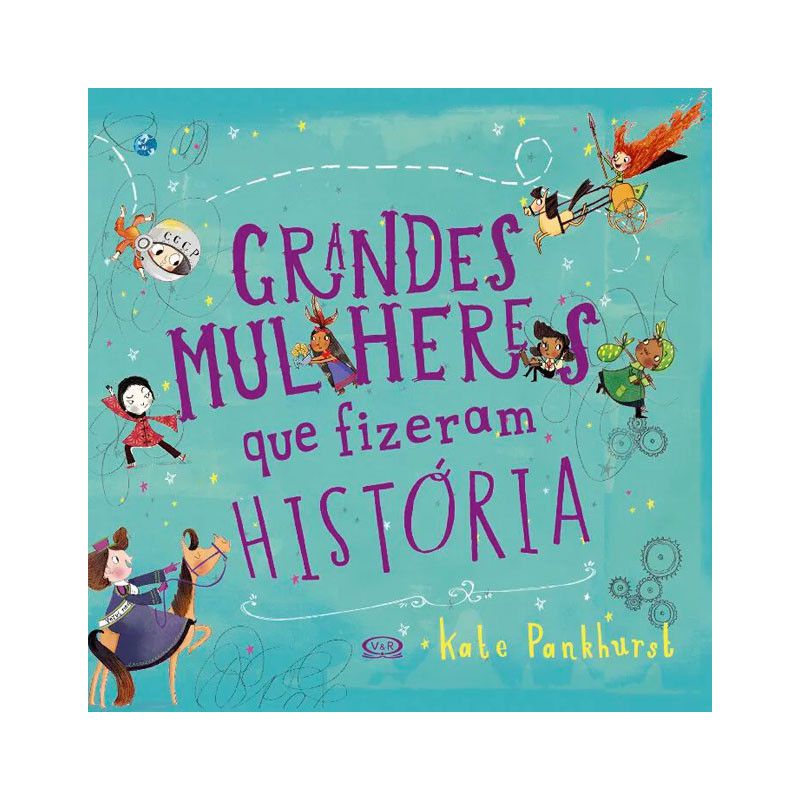 Livro Grandes Mulheres que Fizeram História - VR Editora
