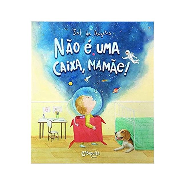 Não é uma caixa, mamãe!  - Ed. Catapulta